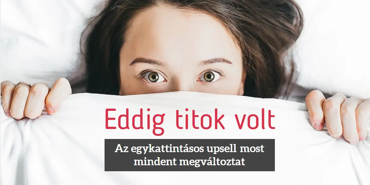 Változtasd profitgyárrá a webshopodat egykattintásos upsellekkel